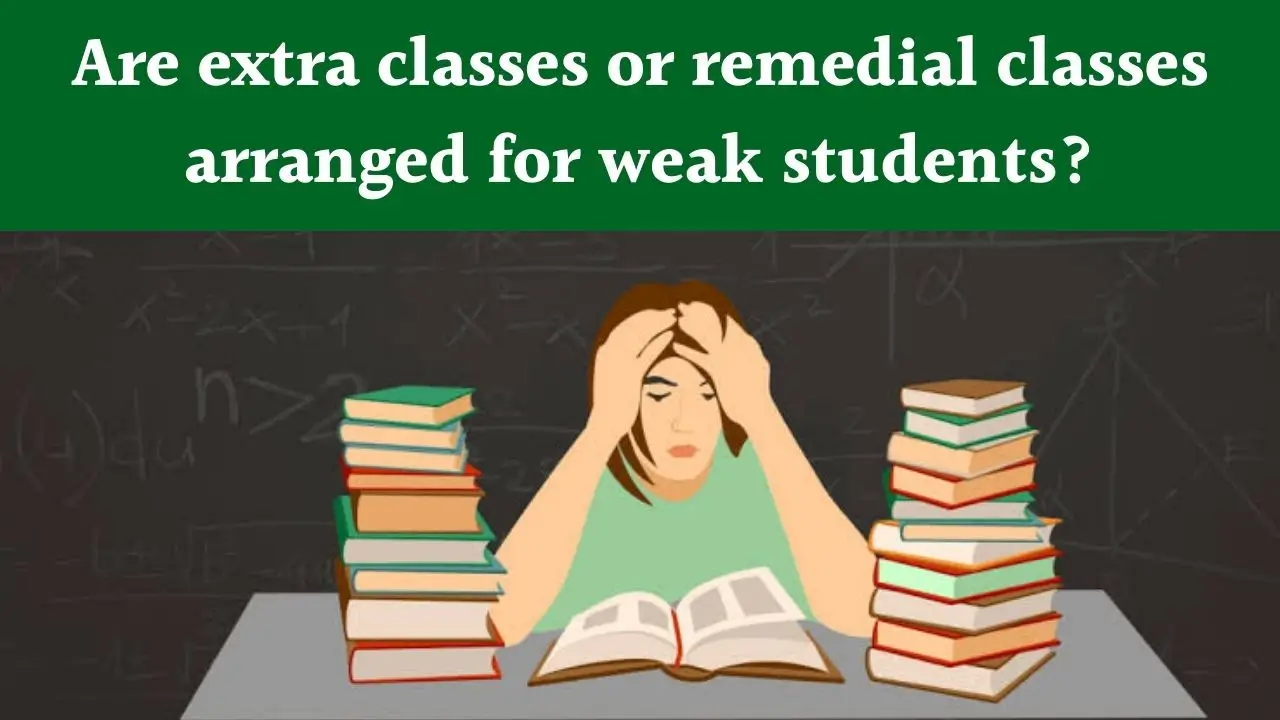 Extra classes for weak students